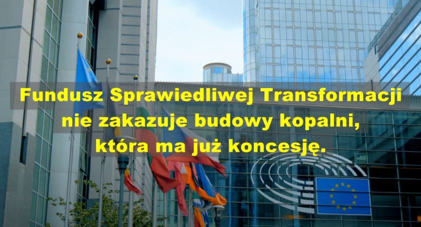 Fundusz Sprawiedliwej Transformacji nie zakazuje budowy kopalń która ma już koncesję