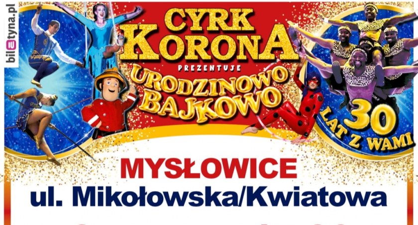 Cyrk Korona odwiedzi Mysłowice z urodzinowym programem. Mamy bilety dla czytelników!