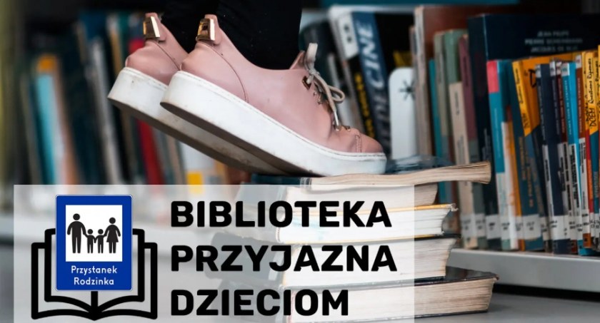 Trwa akcja Biblioteka Przyjazna Dzieciom