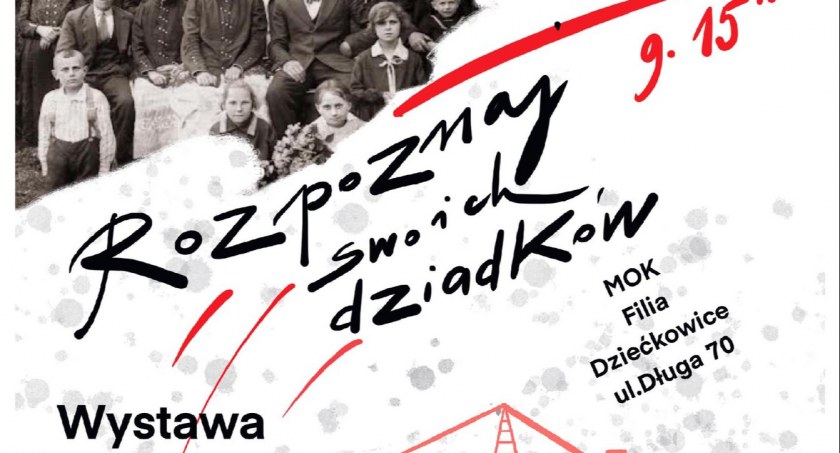 Rozpoznaj swoich dziadków - wystawa w Dziećkowicach
