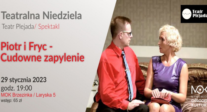 Teatralna niedziela - „Piotr i Fryc - Cudowne zapylenie