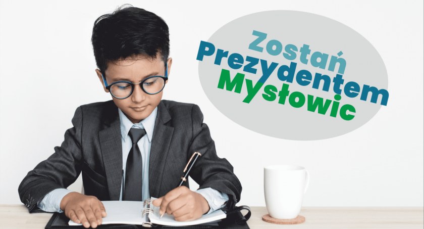 Na jeden dzień można zostać prezydentem Mysłowic