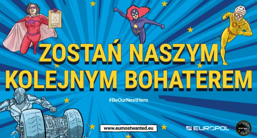 Zostań naszym kolejnym bohaterem: pomóż znaleźć i schwytać najbardziej poszukiwanych przestępców w europie