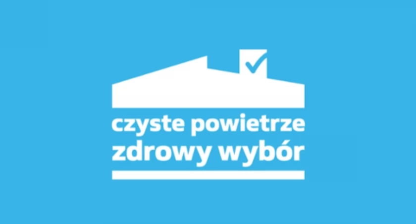 Są pieniądze na kolejne wypłaty w programie „Czyste Powietrze”