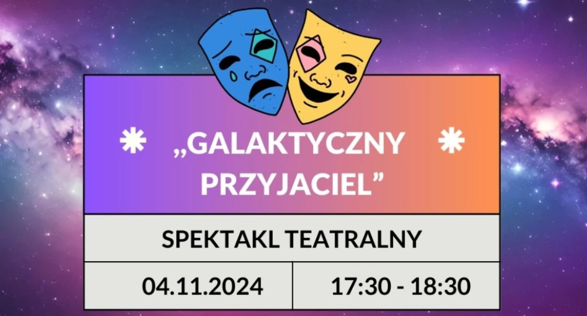 Teatralne spotkanie z galaktycznym przyjacielem