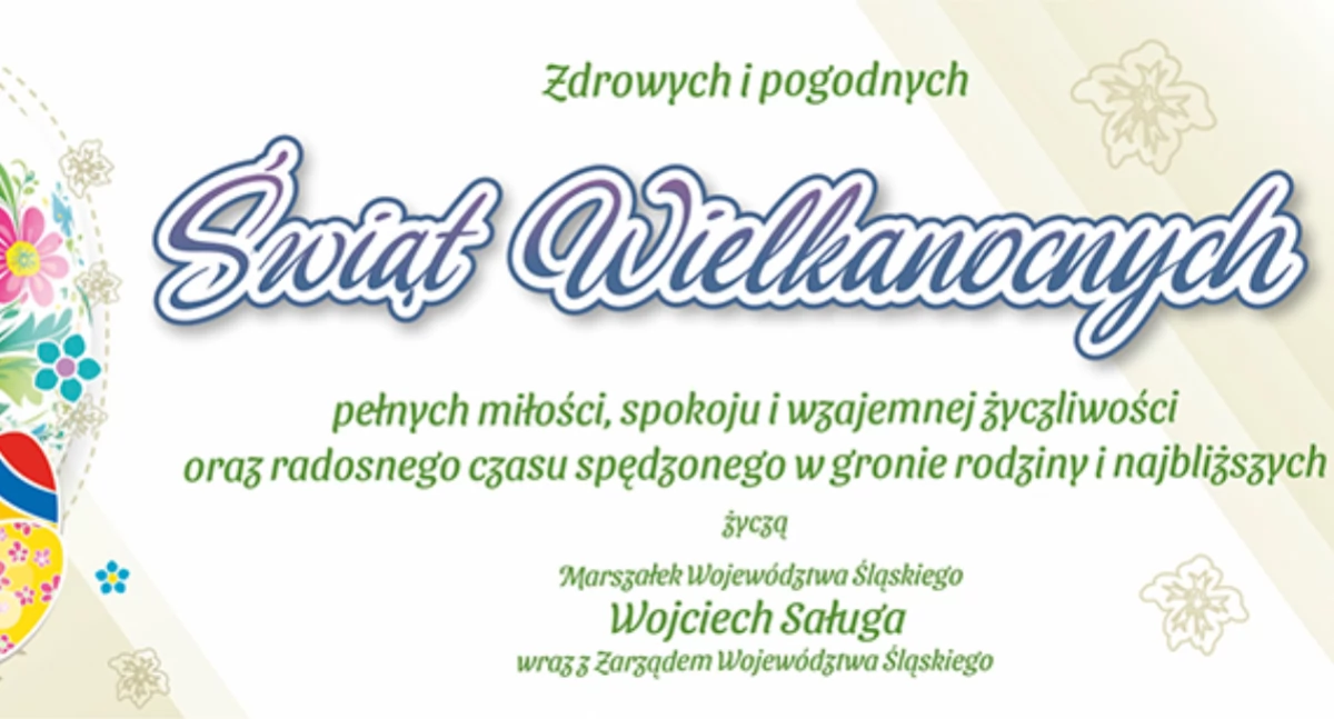 Życzenia wielkanocne od Wojciecha Saługi, Marszałka Województwa Śląskiego