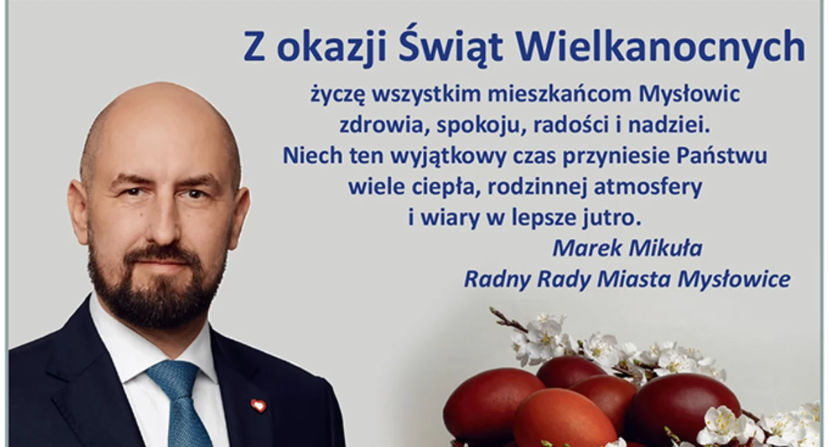 Życzenia wielkanocne od Marka Mikuły, radnego Rady Miasta Mysłowice