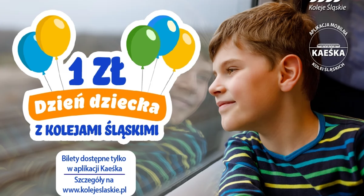 Dzień Dziecka za złotówkę – tylko z Kolejami Śląskimi i aplikacją Kaeśka