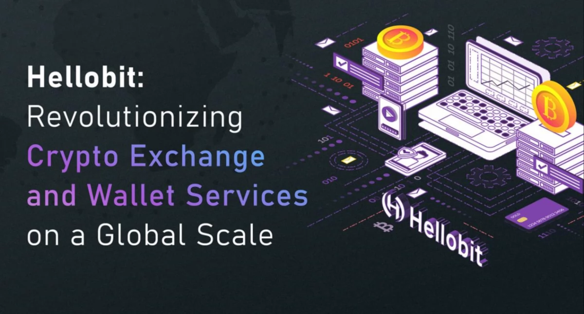 Hellobit: Rewolucjonizujemy usługi wymiany kryptowalut i portfeli na skalę globalną