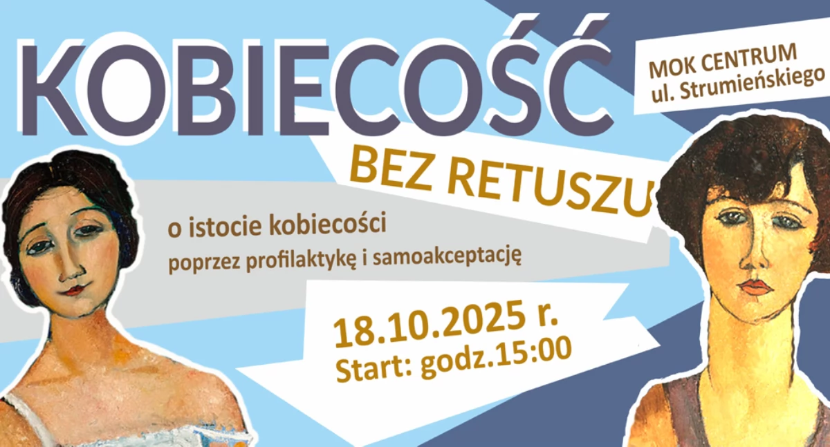 „Kobiecość bez retuszu” - o istocie kobiecości poprzez profilaktykę i samoakceptację