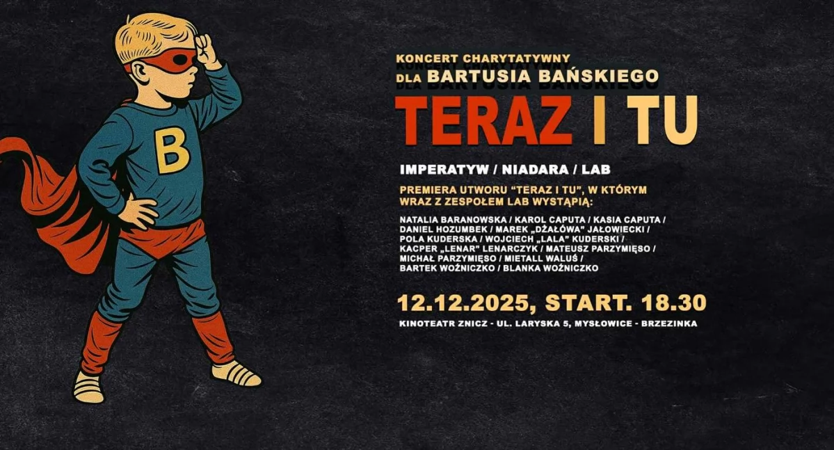 Teraz i tu. Wyjątkowy koncert charytatywny dla Bartusia Bańskiego
