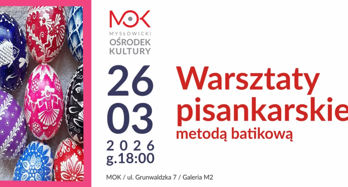 Batikowe pisanki – warsztaty w Mysłowickim Ośrodku Kultury