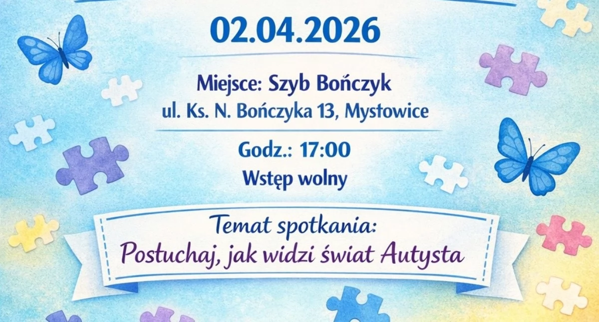 Światowy Dzień Świadomości Autyzmu w Szybie Bończyk – wyjątkowe spotkanie już 2 kwietnia