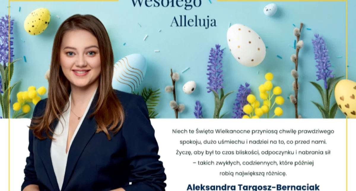 Życzenia wielkanocne od Aleksandry Targosz-Bernaciak, radnej Sejmiku Województwa Śląskiego