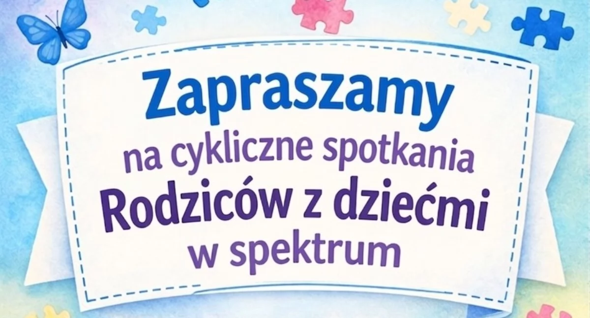 Cykliczne spotkania dla rodziców dzieci w spektrum – nowa inicjatywa wsparcia
