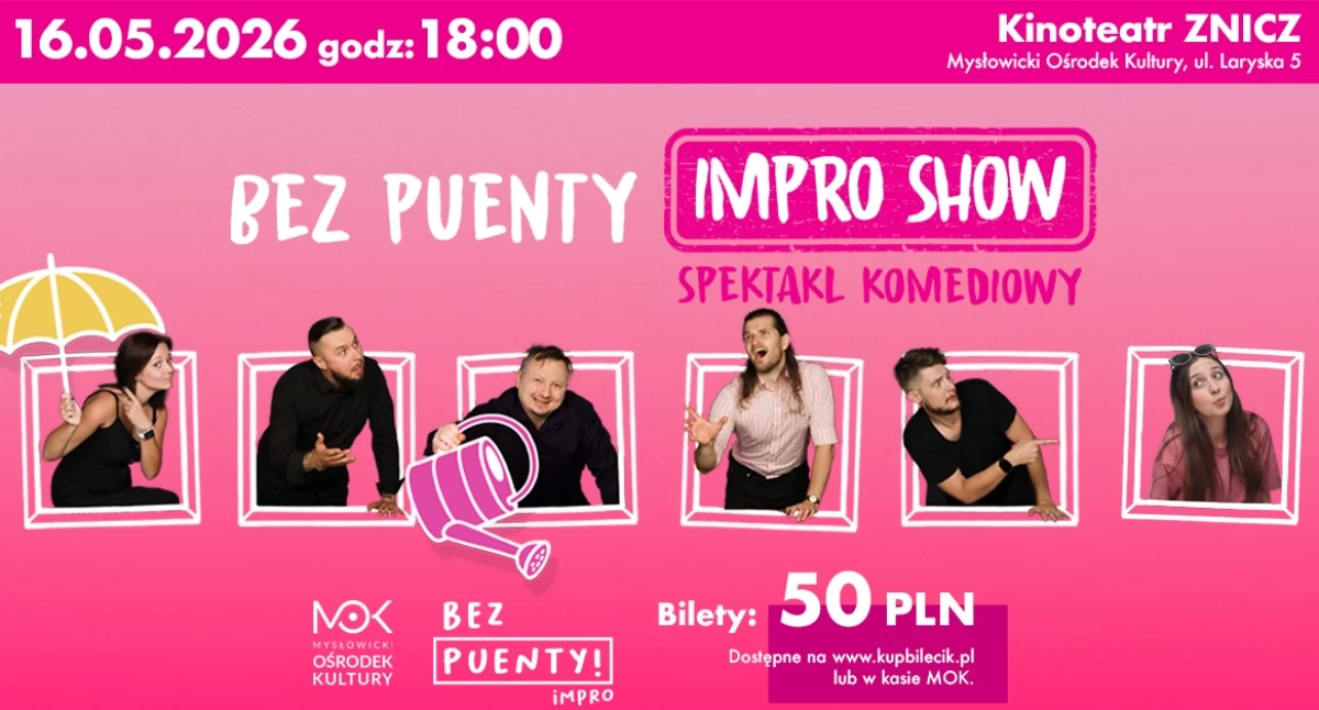 „Bez Puenty Impro Show” – komediowy spektakl improwizowany w Mysłowickim Ośrodku Kultury