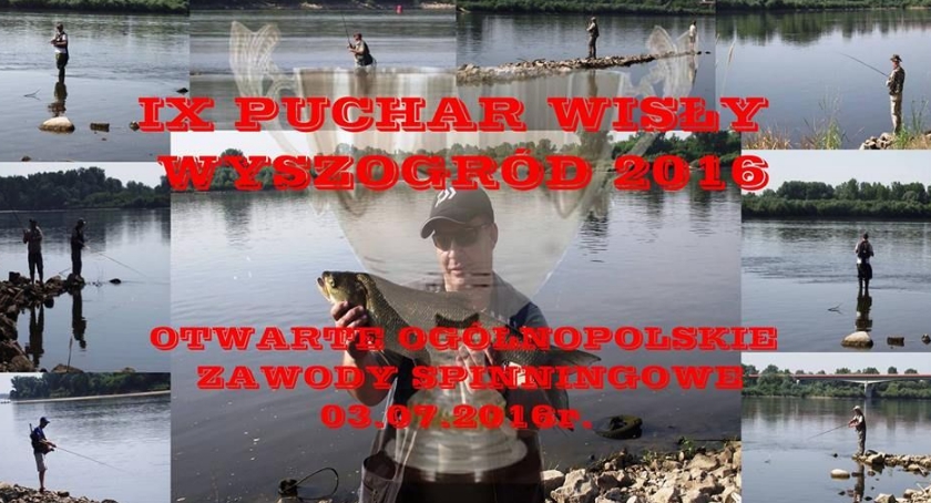 IX PUCHAR WISŁY - OGÓLNOPOLSKIE ZAWODY SPINNINGOWE