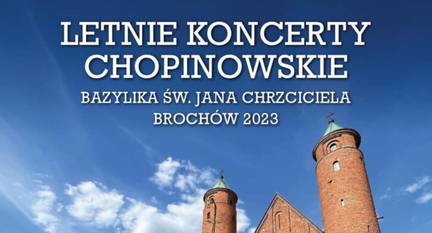 LETNIE RECITALE CHOPINOWSKIE w Bazylice św. Jana Chrzciciela w Brochowie
