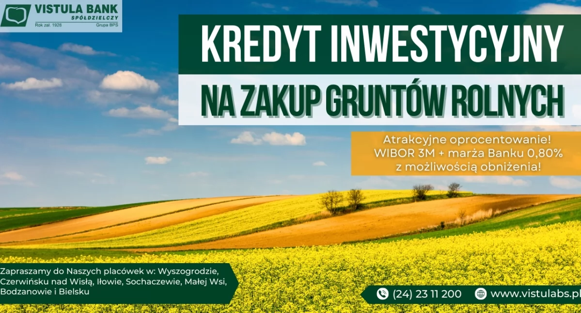 Kredyt inwestycyjny na zakup gruntów rolnych w Vistula Banku Spółdzielczym