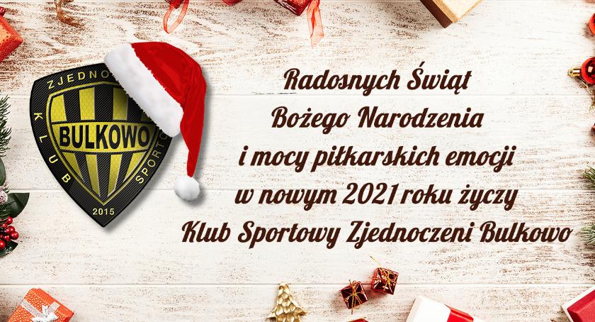 RADOSNYCH ŚWIĄT BOŻEGO NARODZENIA ŻYCZĄ ZJEDNOCZENI BULKOWO