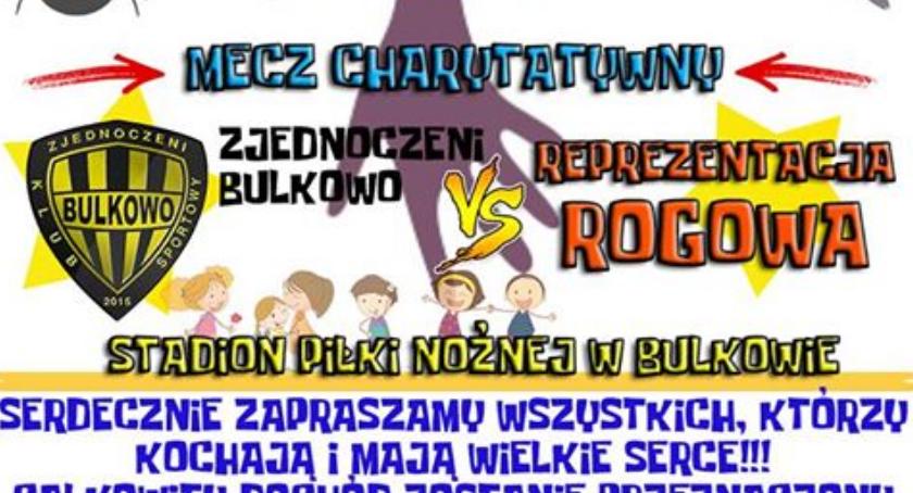 Mecz Charytatywny -Zjednoczeni Bulkowo - Reprezentacja Rogozina.