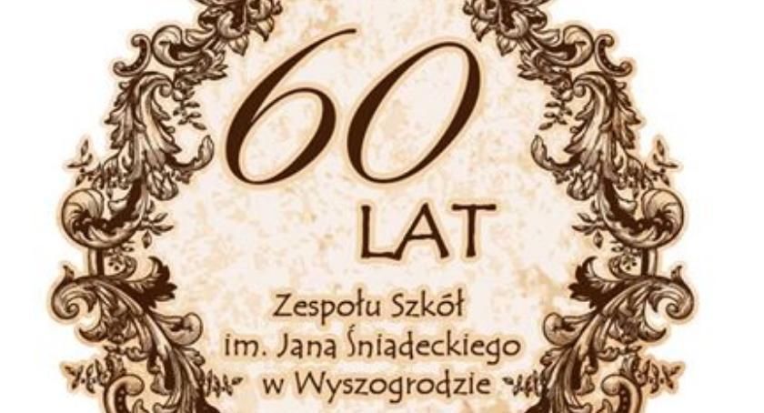 Jubileusz 60-lecia Zespołu Szkół im. Jana Śniadeckiego w Wyszogrodzie . 