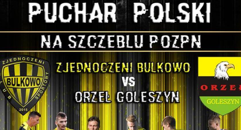 Puchar Polski na szczeblu POZPN -Zjednoczeni Bulkowo vs Orzeł Goleszyn.