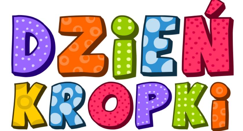  Międzynarodowy Dzień Kropki!