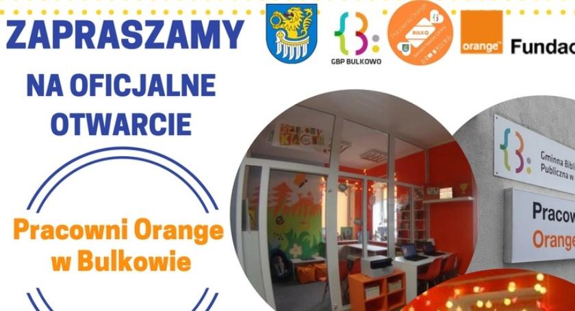 Uroczyste Otwarcie Pracowni Orange w Bulkowie
