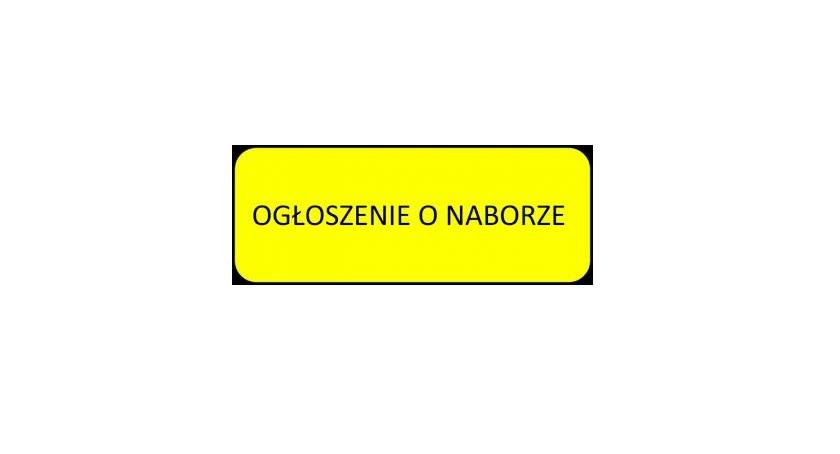 Ogłoszenie o naborze