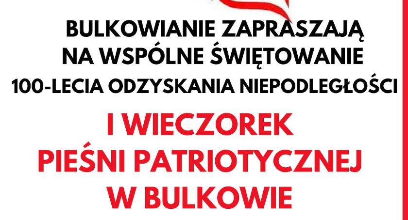 I Wieczorku Pieśni Patriotycznej,  9 listopada godz. 18.00 w OSP w Bulkowie