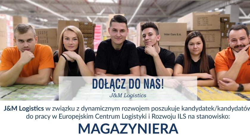 J&M Logistics poszukuje kandydatek/kandydatów do pracy w Europejskim Centrum Logistyki i Rozwoju ILS