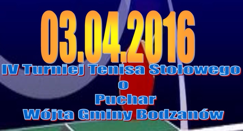  Turnieju Tenisa Stołowego w Bodzanowie.