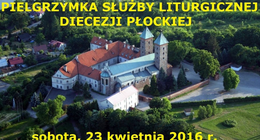 Zaproszenie na I Pielgrzymkę Służby Liturgicznej Diecezji Płockiej w Czerwińsku