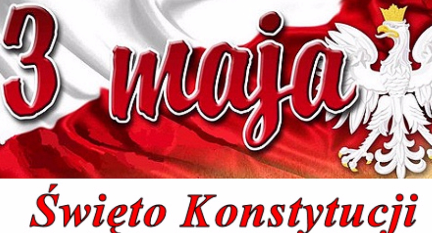 3 maja Święto Konstytucji.