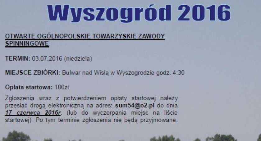 IX Puchar Wisły Wyszogród 2016 - Otwarte Ogólnopolskie Zawody Spinningowe
