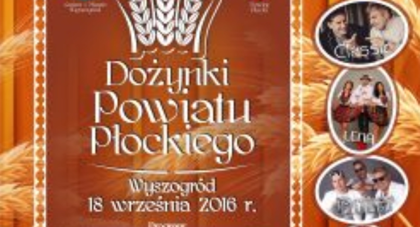 Zapraszamy na Dożynki Powiatu Płockiego - Wyszogród 18 września 2016r.