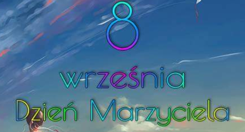8 września - Dniem Marzyciela