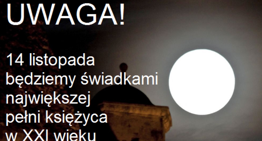Największa pełnia księżyca w XXI wieku .