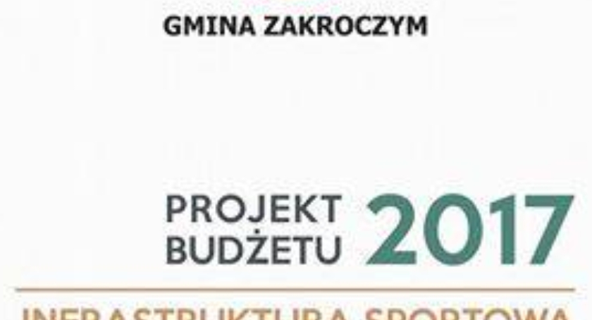  Projekt budżetu na 2017 rok w Gminie Zakroczym.