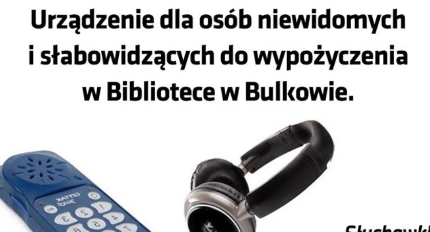 BIBLIOTEKA w Bulkowie  BARDZIEJ DOSTĘPNA DLA NIEPEŁNOSPRAWNYCH.