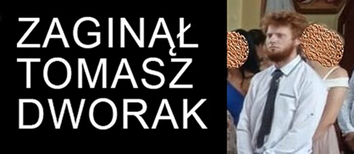 ZAGINĄŁ TOMASZ DWORAK. POLICJA PROSI O POMOC W POSZUKIWANIACH