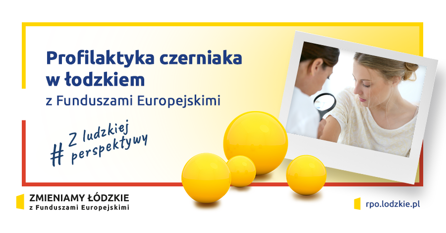 PROFILAKTYKA CZERNIAKA W ŁÓDZKIEM Z FUNDUSZAMI EUROPEJSKIMI