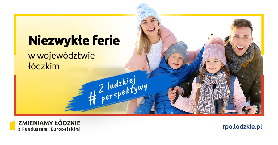 NIEZWYKŁE FERIE W POWIECIE WIELUŃSKIM I WOJEWÓDZTWIE ŁÓDZKIM