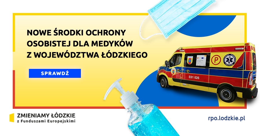 NOWE ŚRODKI OCHRONY OSOBISTEJ DLA ŁÓDZKICH MEDYKÓW
