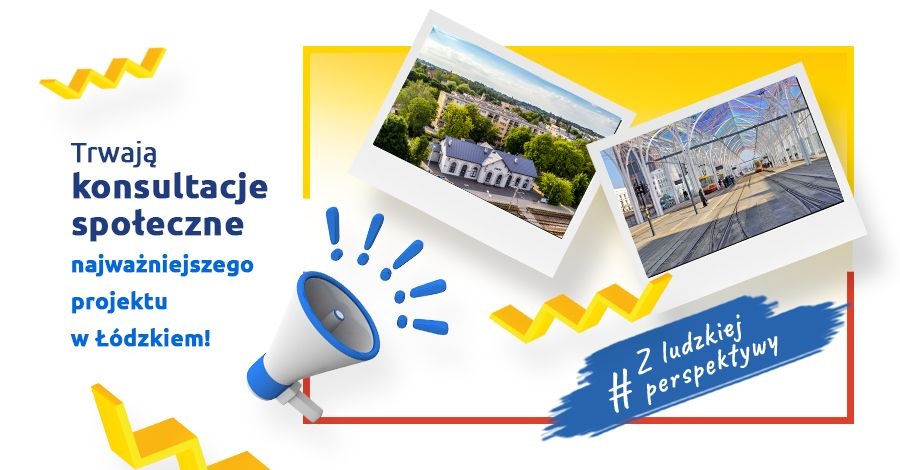 Trwają konsultacje społeczne najważniejszego projektu w Łódzkiem