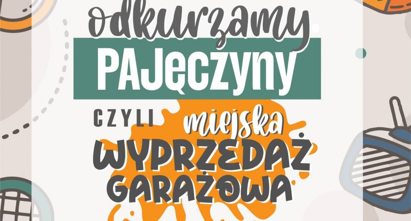 Masz zbędne rzeczy? Zanieś je na wyprzedaż garażową!