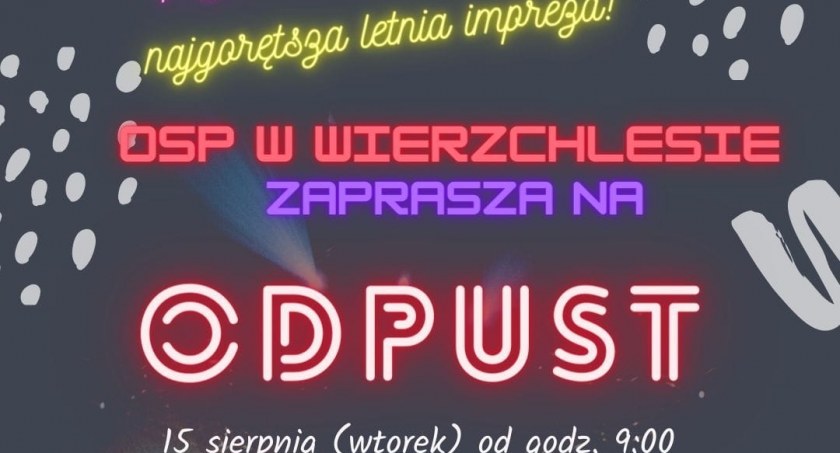 Impreza odpustowa w Wierzchlasie - atrakcje dla dzieci i wieczorna dyskoteka
