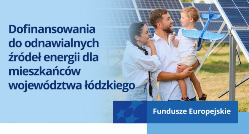 Dofinansowania do odnawialnych źródeł energii dla mieszkańców województwa łódzkiego