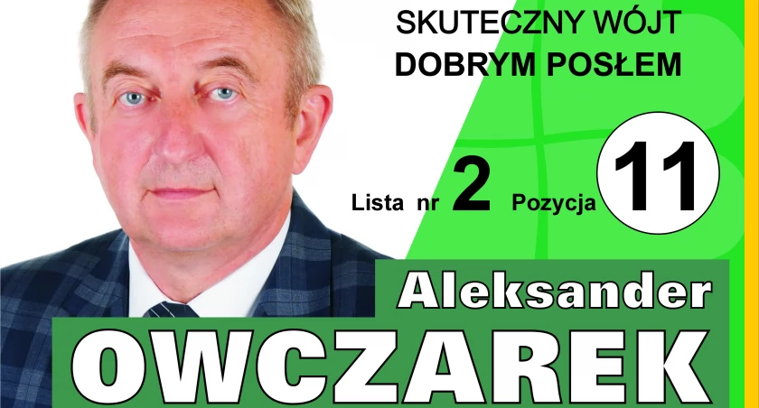 Skuteczny wójt, dobrym posłem - Aleksander Owczarek, lista nr 2, pozycja 11